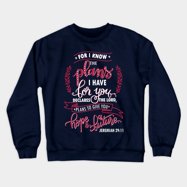 Plan Hope Future - Jeremiah 29:11 God promise trust faith Crewneck Sweatshirt by papillon